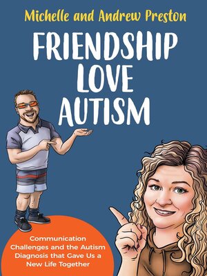 cover image of Friendship Love Autism--Communication Challenges and the Autism Diagnosis that Gave Us a New Life Together